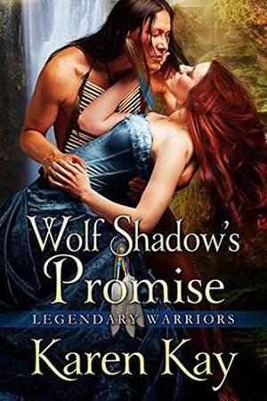 WOLF SHADOW'S PROMISE by Karen Kay