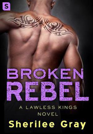 Broken Rebel (Lawless Kings #2)