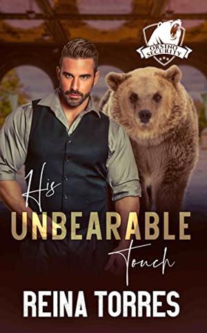 His UnBearable Touch (Orsino Security #2)