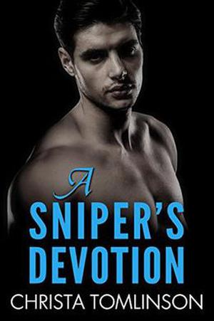 A Sniper's Devotion by Christa Tomlinson