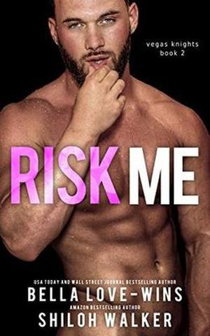 Risk Me (Vegas Knights #2)