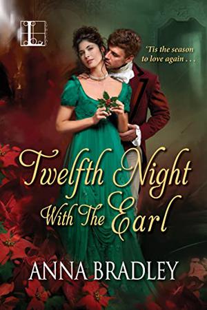 Twelfth Night with the Earl by Anna Bradley