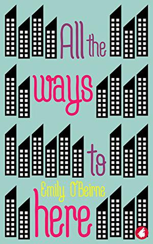 All the Ways to Here (Future Leaders #2)