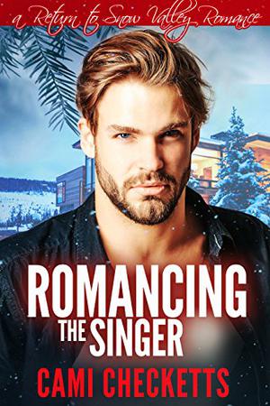 Romancing the Singer by Cami Checketts