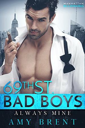 Always Mine (69th St. Bad Boys #6)