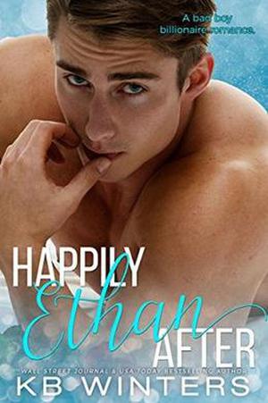 Happily Ethan After: A Bad Boy Billionaire Romance by KB Winters