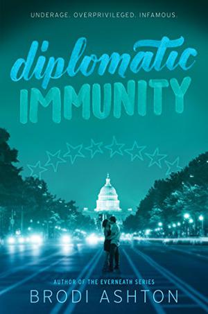 Diplomatic Immunity by Brodi Ashton, Em Eldridge
