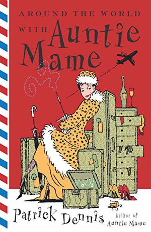 Around the World with Auntie Mame (Auntie Mame #2)