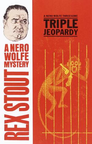 Triple Jeopardy (Nero Wolfe #20)