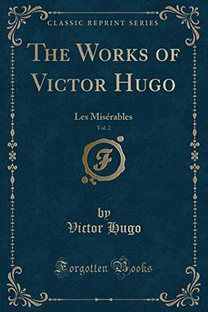Les Miserables I & II by Victor Hugo