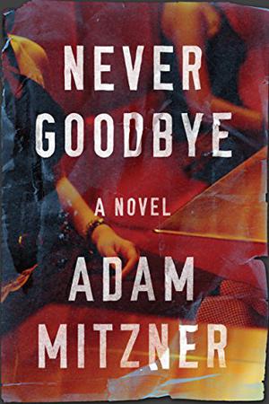 Never Goodbye (Broden Legal #2)