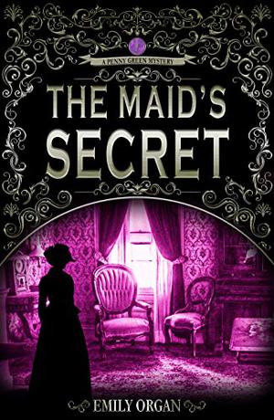 The Maid’s Secret by Emily Organ