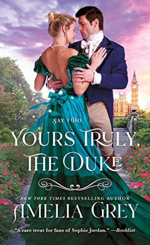 Yours Truly, The Duke (Say I Do #1)