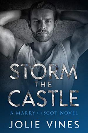 Storm the Castle (Marry the Scot #1)