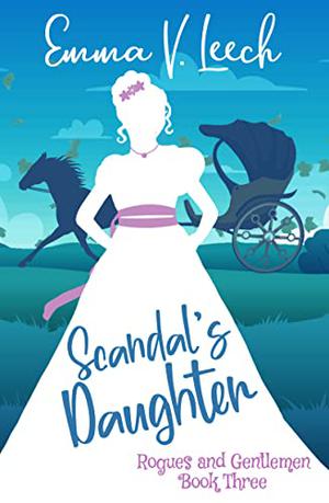 Scandal's Daughter (Rogues & Gentlemen #3)
