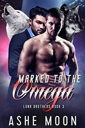 Marked to the Omega by Ashe Moon