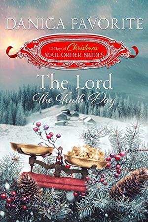 The Lord: The Tenth Day (The 12 Days of Christmas Mail-Order Brides #10)