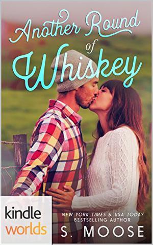 Wanted: Another Round of Whiskey by S. Moose