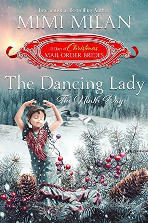 The Dancing Lady: The Ninth Day (The 12 Days of Christmas Mail-Order Brides #9)