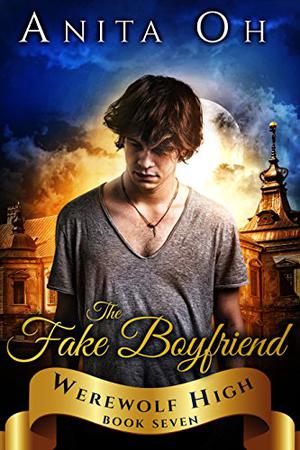 The Fake Boyfriend (Werewolf High #7)