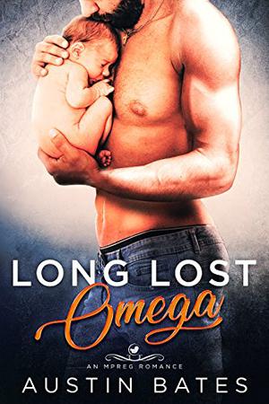 Long Lost Omega by Austin Bates