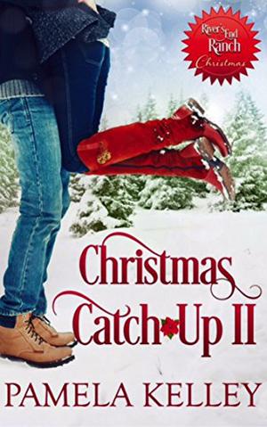 Christmas Catch-Up II (River's End Ranch #37)