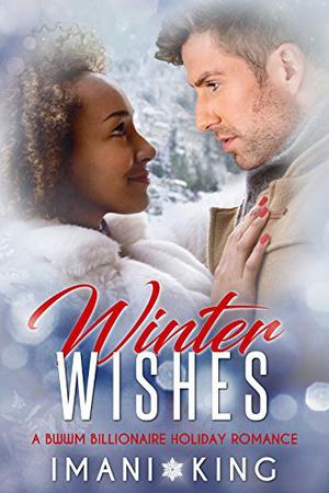 Winter Wishes by Imani King
