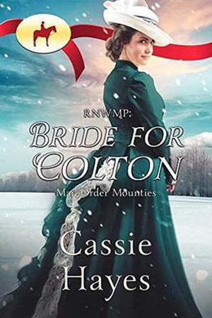 RNWMP: Bride for Colton (Mail Order Mounties #15)