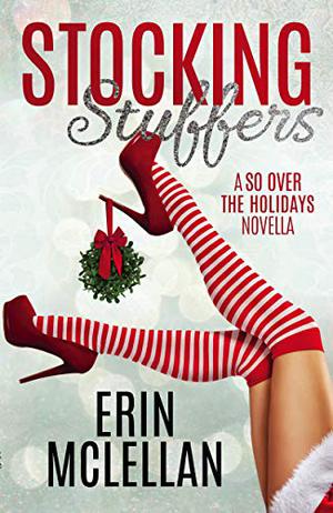 Stocking Stuffers (So Over the Holidays #1)