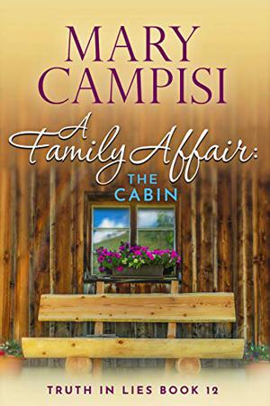 A Family Affair: The Cabin: A Novella (Truth in Lies #12)