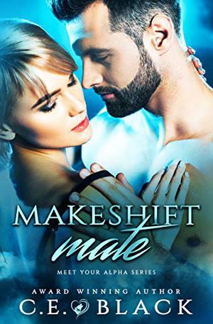 Makeshift Mate by C.E. Black