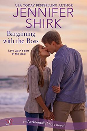 Bargaining with the Boss (Accidentally Yours #1)