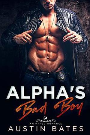 Alpha's Bad Boy: An Mpreg Romance by Austin Bates
