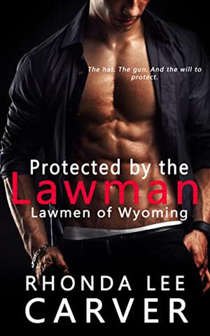 Protected by the Lawman (Lawmen of Wyoming #1)