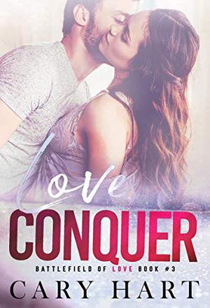 Love Conquer (Battlefield of Love #3)
