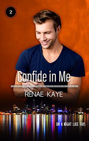 Confide in Me (On a Night Like This #2)