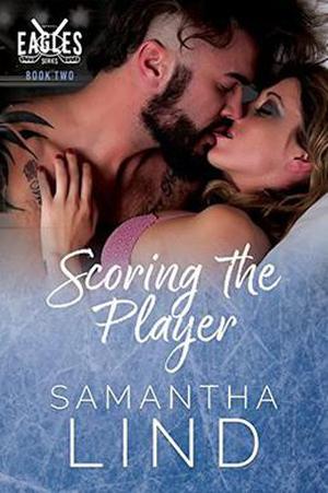 Scoring the Player (Indianapolis Eagles #2)