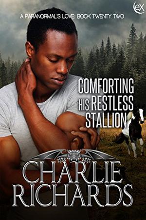 Comforting His Restless Stallion (A Paranormal's Love #22)