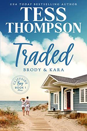 Traded: Brody and Kara by Tess Thompson