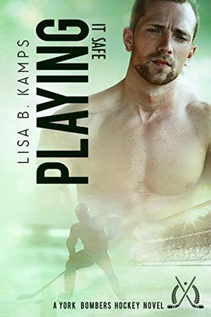 Playing It Safe (York Bombers #5)
