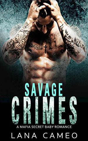 Savage Crimes by Lana Cameo