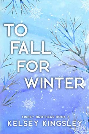 To Fall for Winter (Kinney Brothers #2)