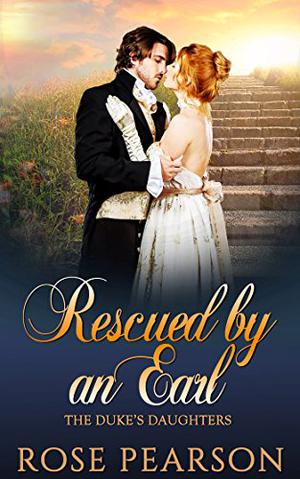 Rescued by an Earl (The Duke's Daughters #3)