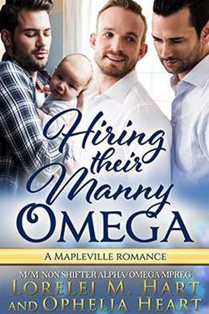 Hiring Their Manny Omega (Mapleville Omegas #6)