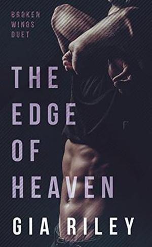 The Edge of Heaven (Broken Wings Duet #2)