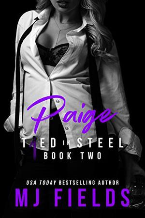 Paige: Woman Empowered (Tied In Steel #2)