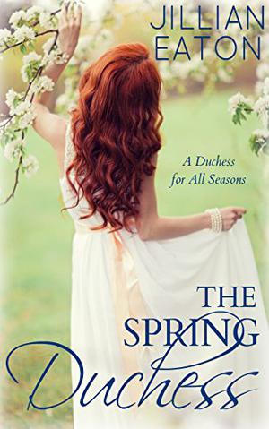 The Spring Duchess by Jillian Eaton