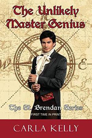 The Unlikely Master Genius by Carla Kelly