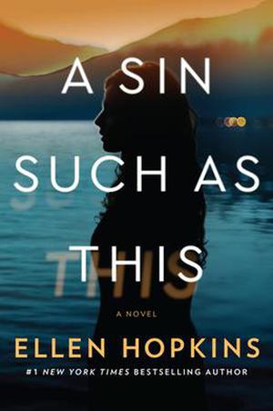 A Sin Such as This by Ellen Hopkins