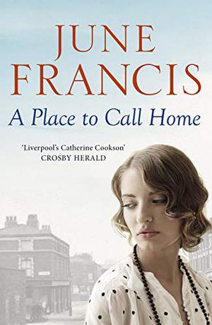A Place to Call Home by June Francis